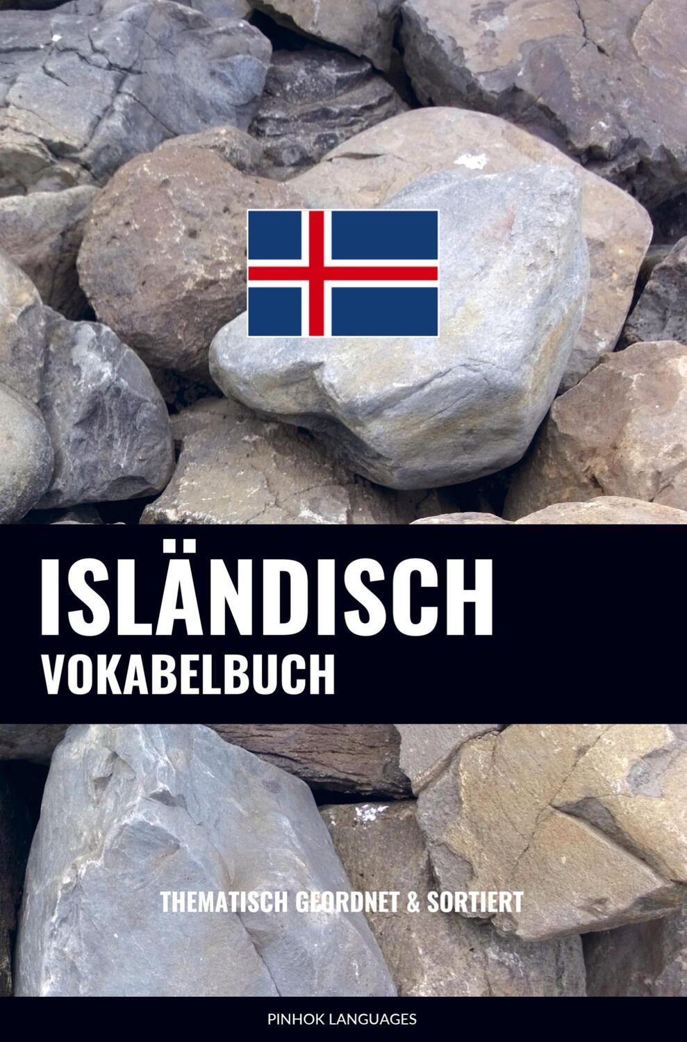 Cover: 9789403629650 | Isländisch Vokabelbuch | Thematisch Gruppiert &amp; Sortiert | Languages