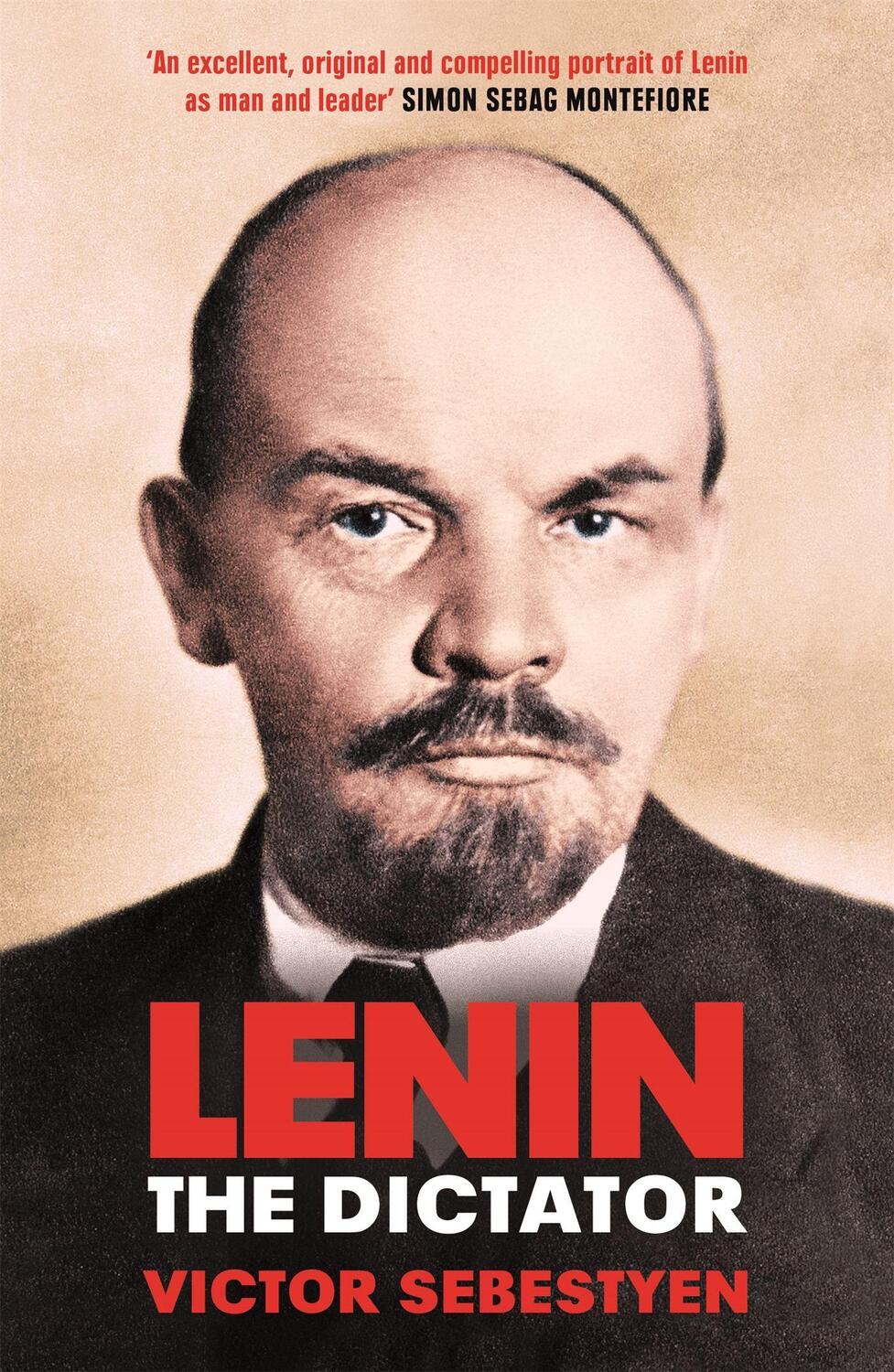 Cover: 9781474601054 | Lenin the Dictator | An Intimate Portrait | Victor Sebestyen | Buch