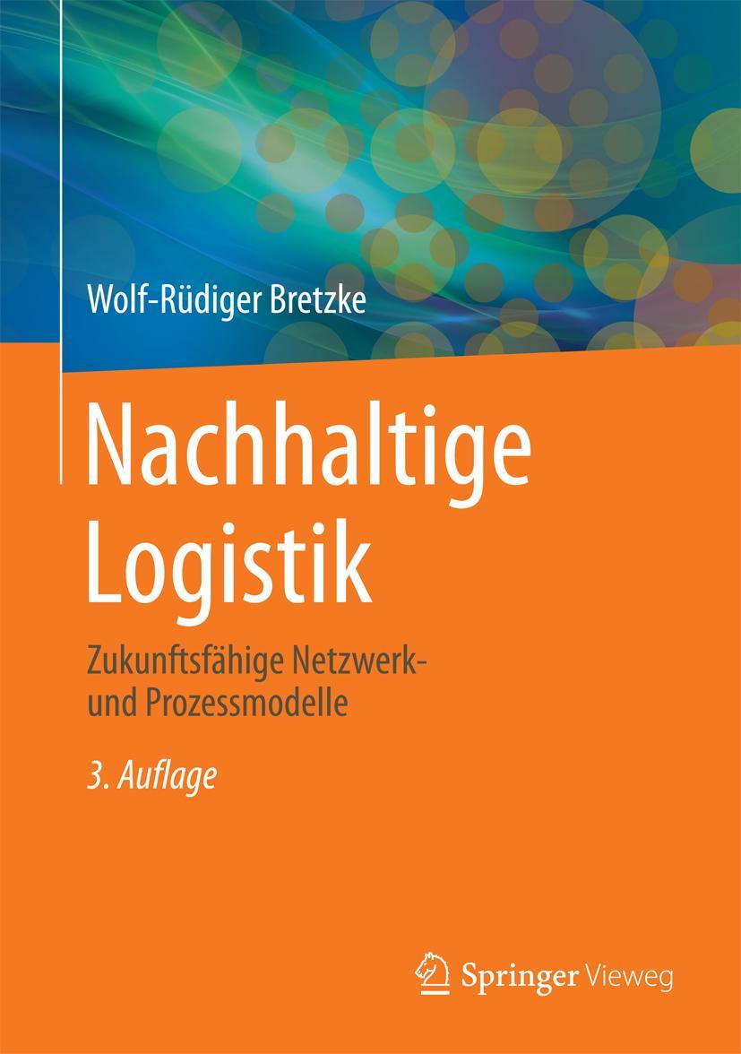 Cover: 9783662438442 | Nachhaltige Logistik | Zukunftsfähige Netzwerk- und Prozessmodelle