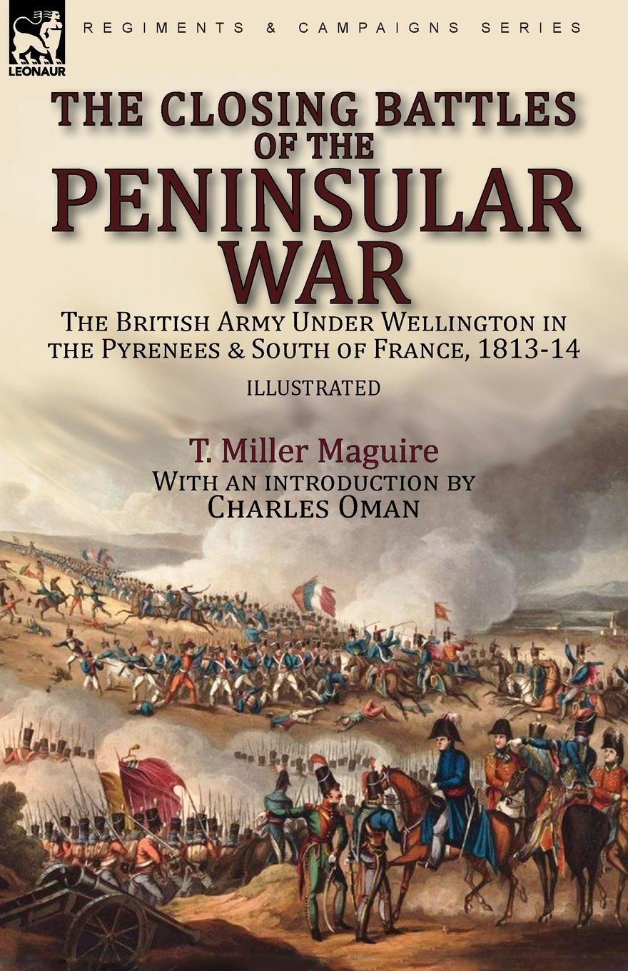 Cover: 9781782829379 | The Closing Battles of the Peninsular War | T. Miller Maguire | Buch