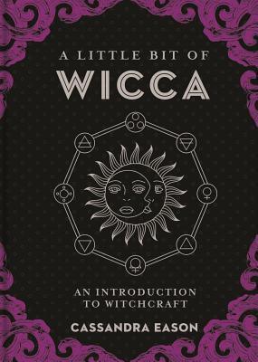 Cover: 9781454927129 | A Little Bit of Wicca | An Introduction to Witchcraft Volume 8 | Eason