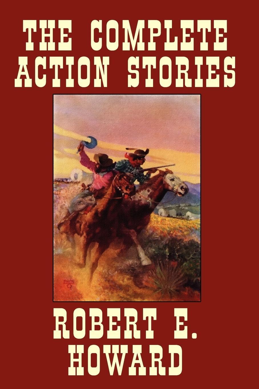 Cover: 9780809511259 | The Complete Action Stories | Robert E. Howard | Taschenbuch | 2004