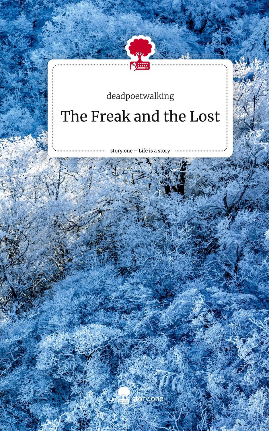 Cover: 9783710897986 | The Freak and the Lost. Life is a Story - story.one | Deadpoetwalking