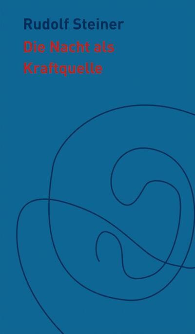 Cover: 9783727452857 | Die Nacht als Kraftquelle | Rudolf Steiner | Buch | LEINEN | Deutsch