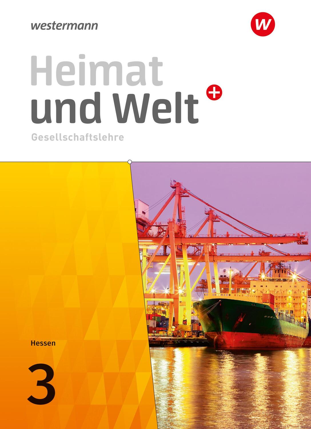 Cover: 9783141016109 | Heimat und Welt PLUS Gesellschaftslehre 3. Schülerband. Für Hessen