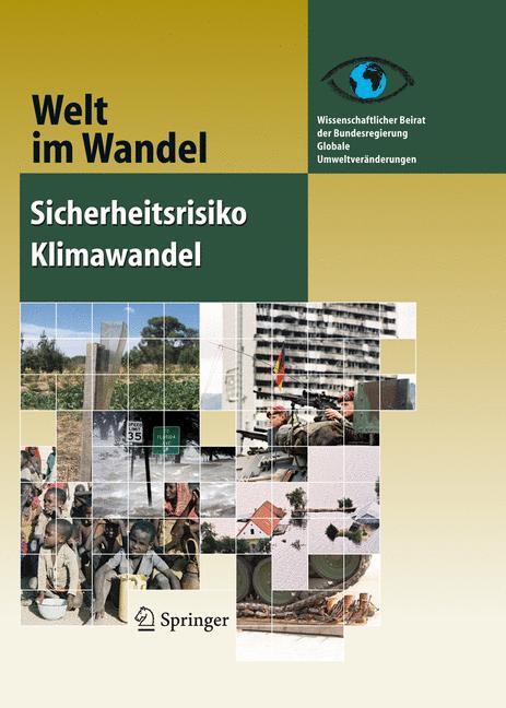 Cover: 9783540732471 | Welt im Wandel: Sicherheitsrisiko Klimawandel | Buch | Deutsch | 2007