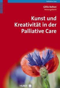 Cover: 9783456850962 | Kunst und Kreativität in der Palliative Care | Gillie Bolton | Buch