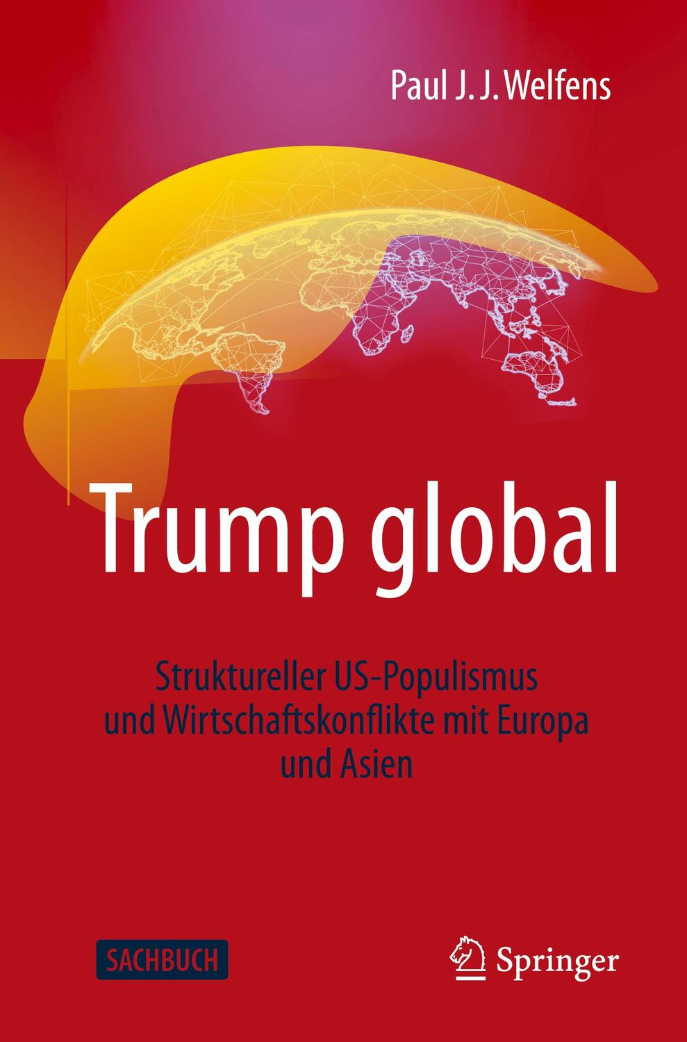 Cover: 9783658301576 | Trump global | Paul J J Welfens | Taschenbuch | XLVI | Deutsch | 2020