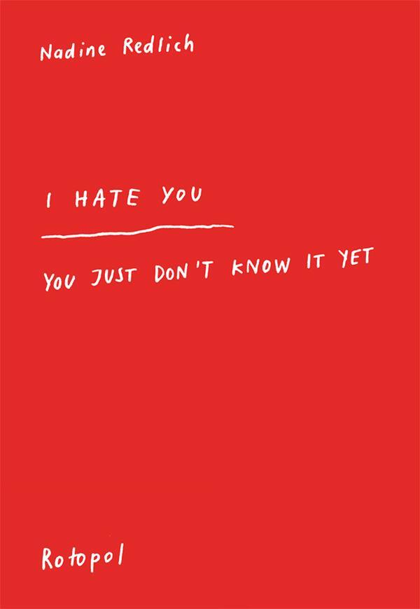 Cover: 9783940304162 | I Hate You - You Just Don't Know It Yet | Nadine Redlich | Taschenbuch