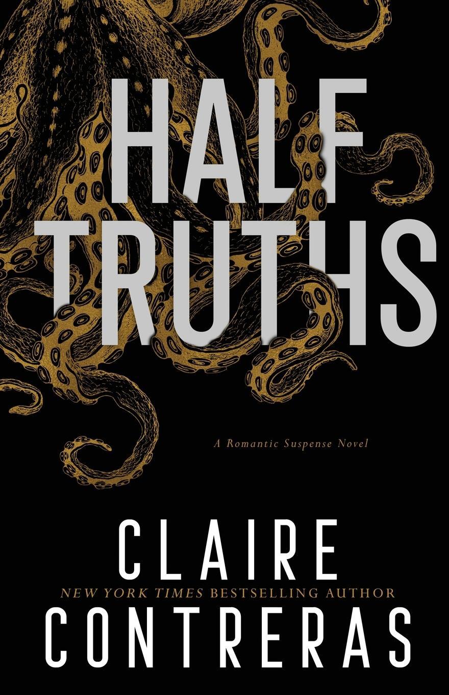 Cover: 9780998345574 | Half-Truths | Claire Contreras | Taschenbuch | Paperback | Englisch