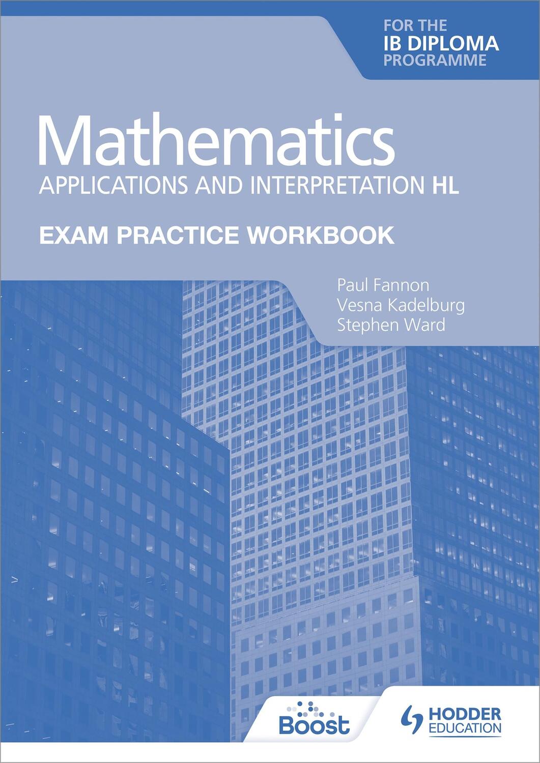 Cover: 9781398321885 | Exam Practice Workbook for Mathematics for the IB Diploma:...