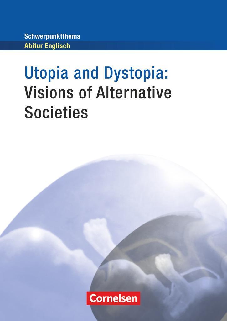 Cover: 9783060321377 | Schwerpunktthema Abitur Englisch: Utopia and Dystopia - Visions of...