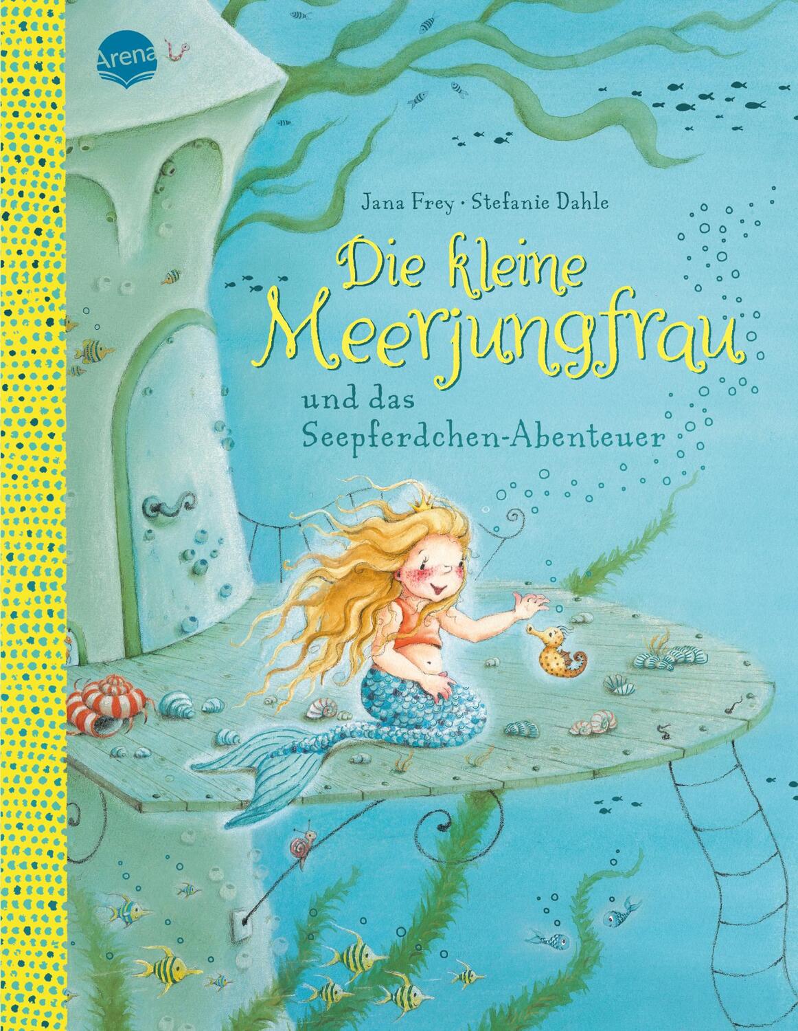 Cover: 9783401715896 | Die kleine Meerjungfrau und das Seepferdchen-Abenteuer | Jana Frey
