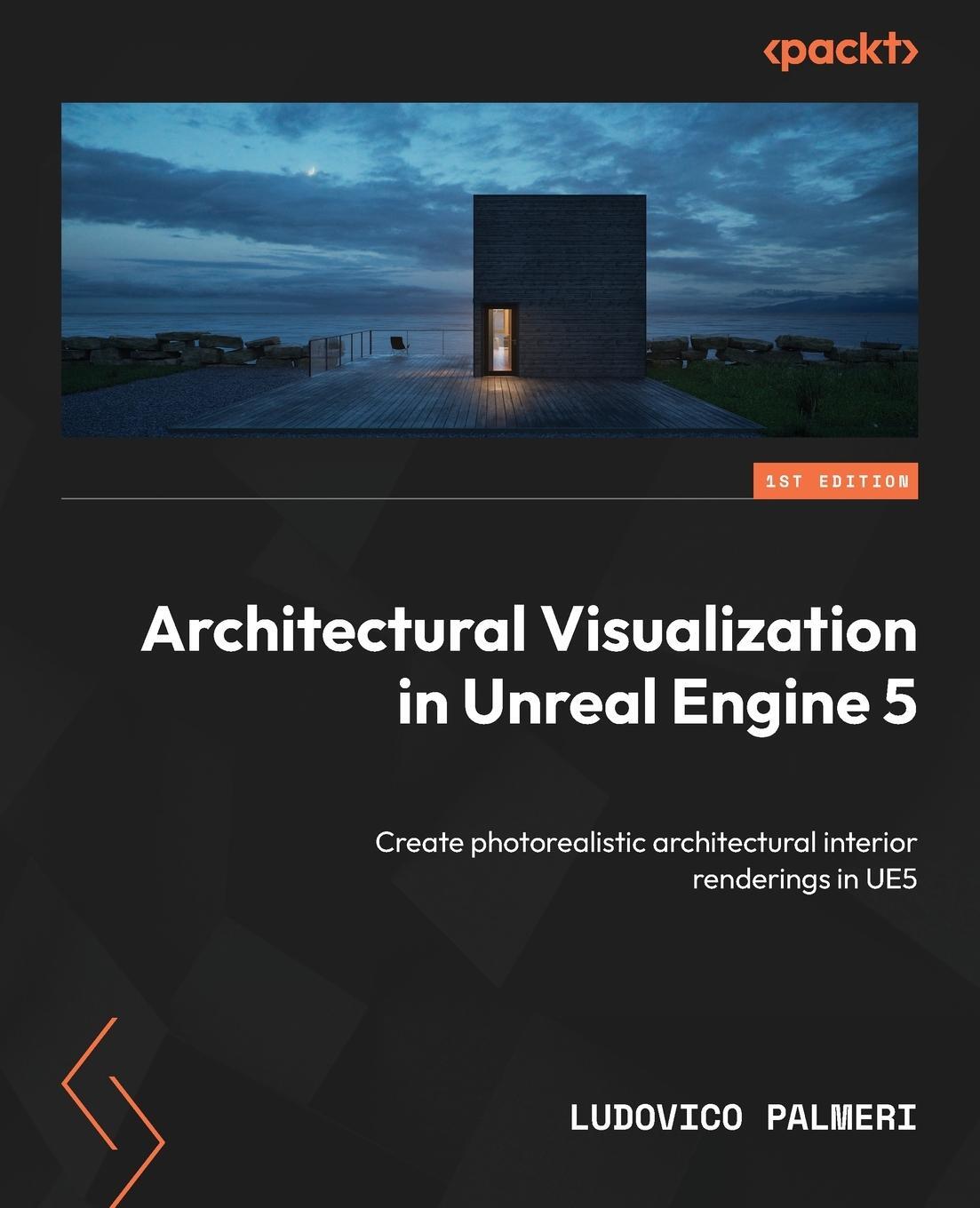 Cover: 9781837639762 | Architectural Visualization in Unreal Engine 5 | Ludovico Palmeri