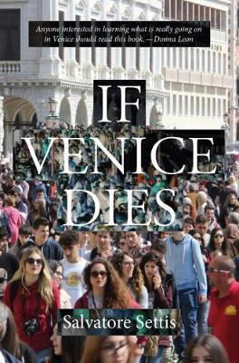 Cover: 9781843681540 | If Venice Dies | Salvatore Settis | Taschenbuch | Englisch | 2018