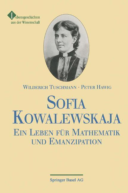 Cover: 9783034857215 | Sofia Kowalewskaja | Ein Leben für Mathematik und Emanzipation | Buch