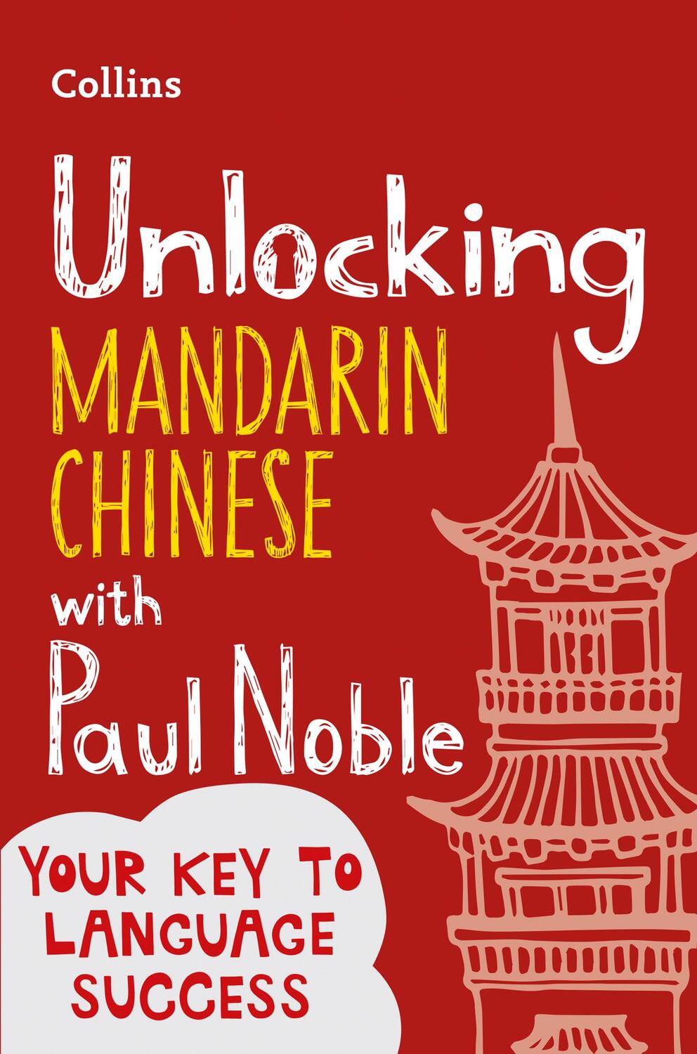 Cover: 9780008408169 | Unlocking Mandarin Chinese with Paul Noble | Paul Noble (u. a.) | Buch