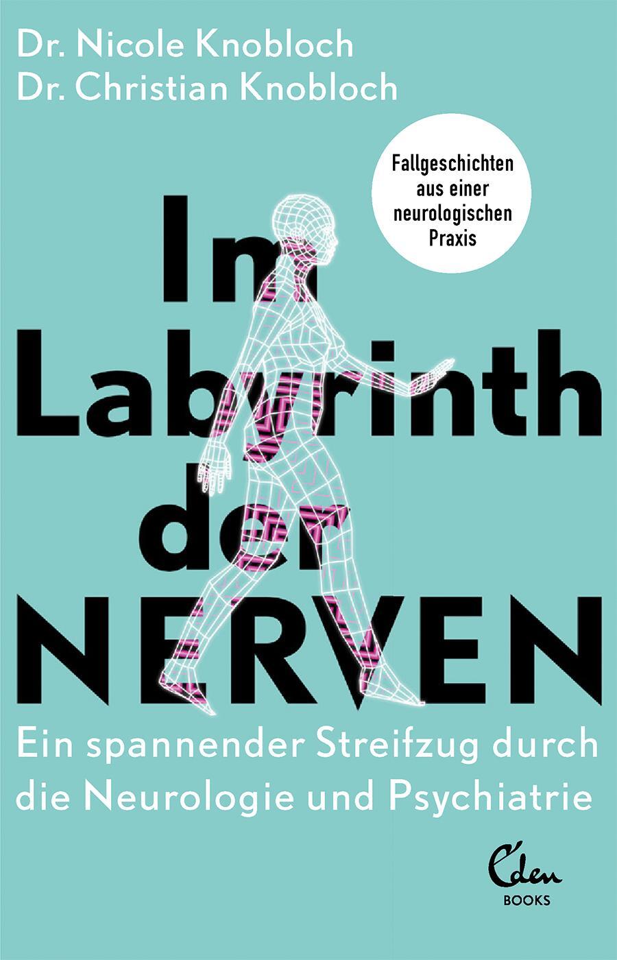 Cover: 9783959103558 | Im Labyrinth der Nerven | Nicole Knobloch (u. a.) | Taschenbuch | 2022