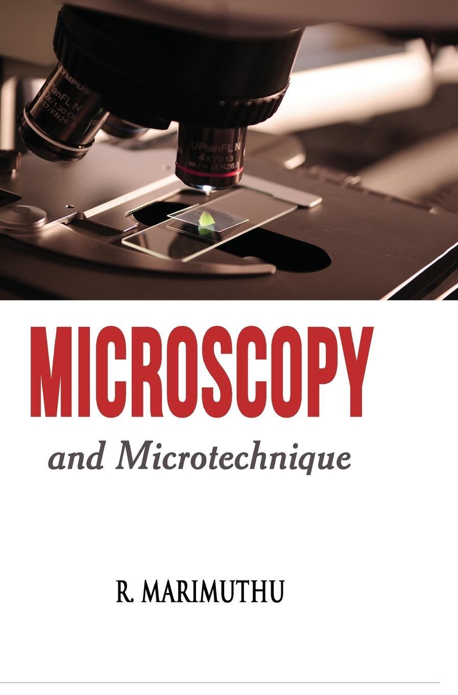 Cover: 9788180940354 | MICROSCOPY AND MICROTECHNIQUE | R. Marimuthu | Buch | Englisch | 2021