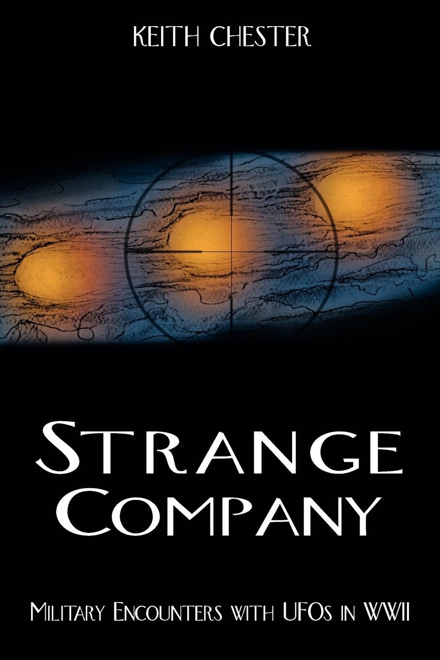Cover: 9781933665207 | Strange Company | Military Encounters with UFOs in World War II | Buch
