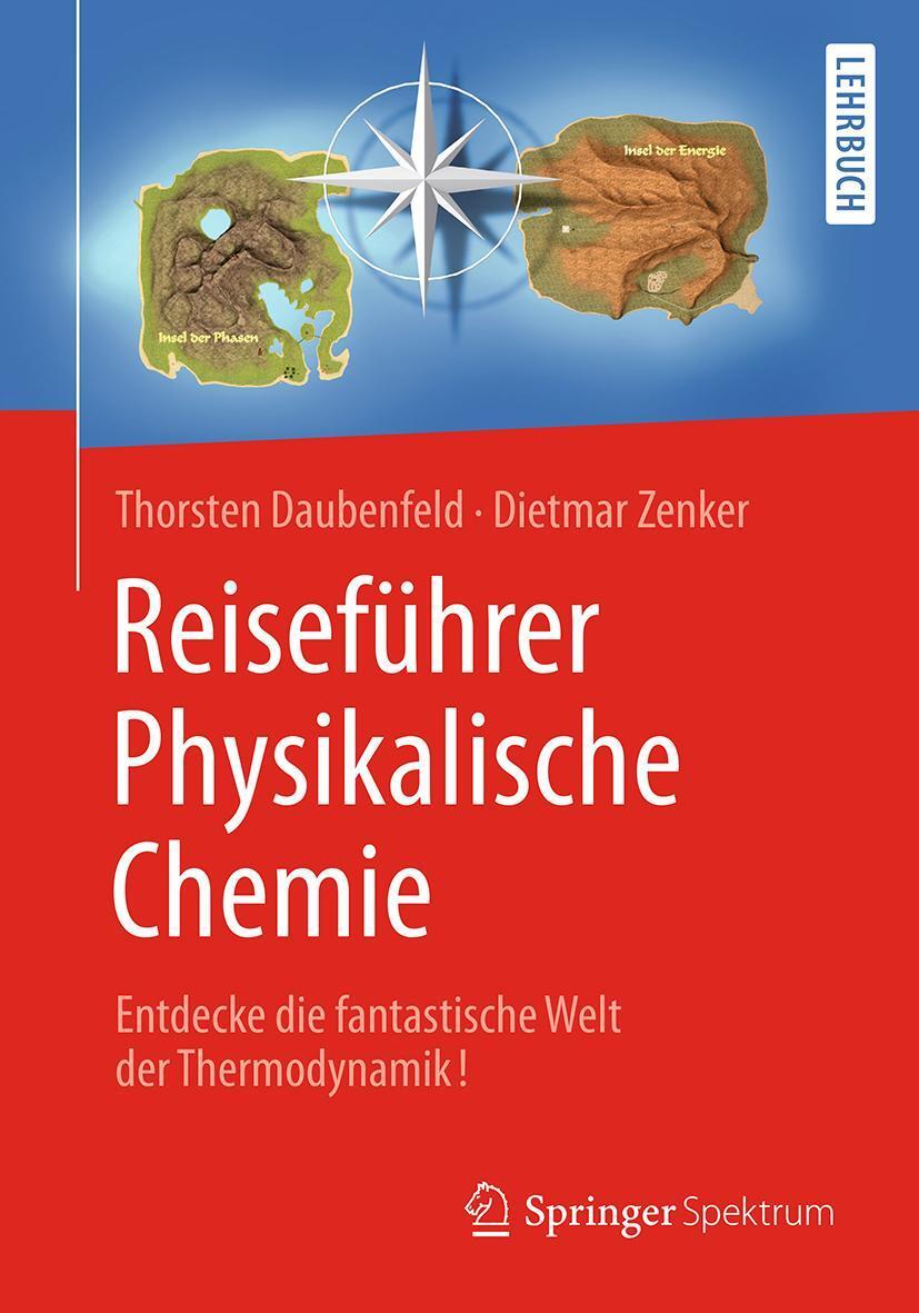 Cover: 9783662479315 | Reiseführer Physikalische Chemie | Thorsten Daubenfeld (u. a.) | Buch