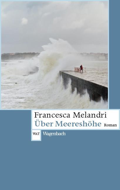 Cover: 9783803128126 | Über Meereshöhe | Francesca Melandri | Taschenbuch | 208 S. | Deutsch