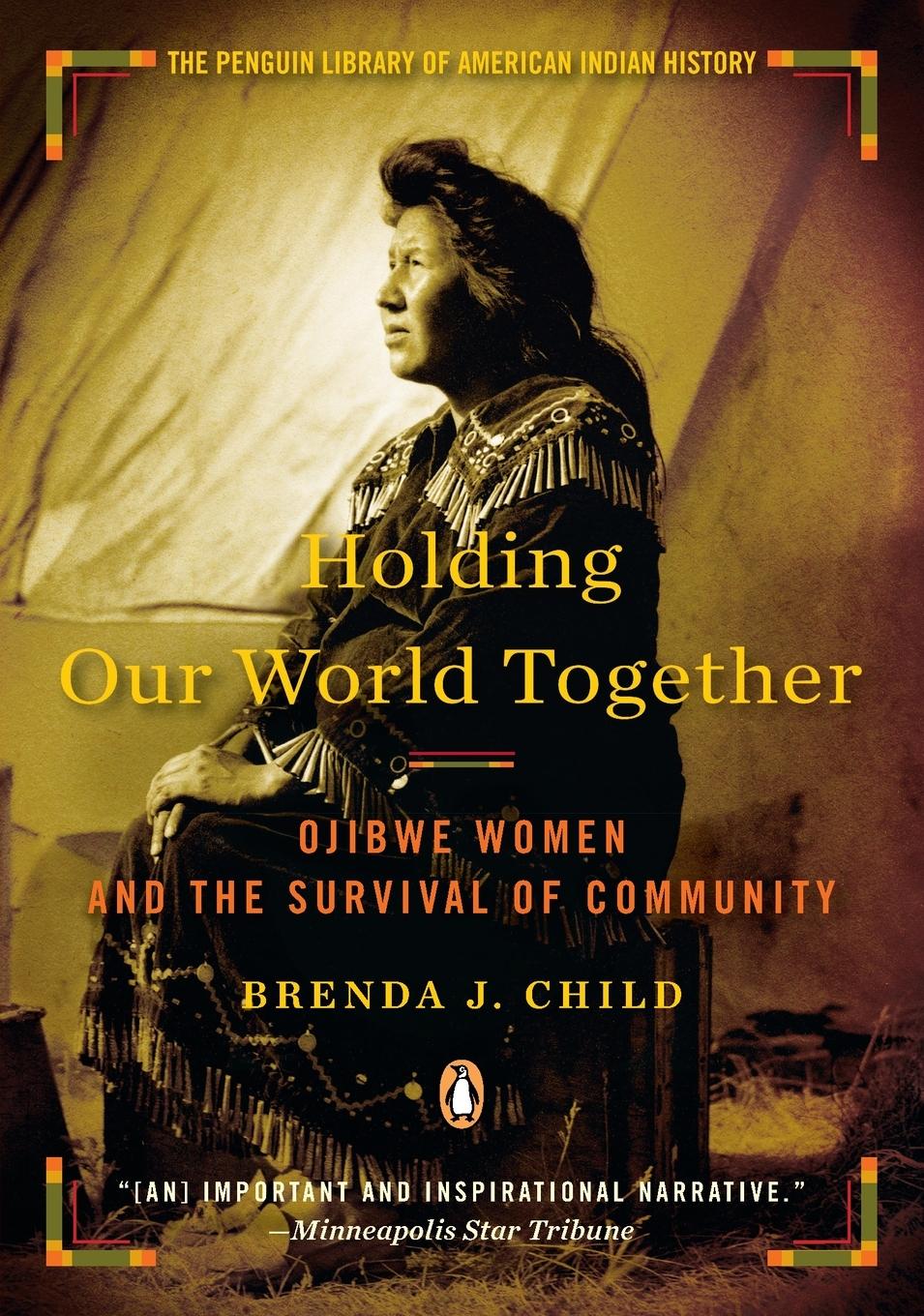 Cover: 9780143121596 | Holding Our World Together | Brenda J. Child | Taschenbuch | Englisch