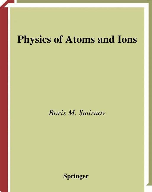 Bild: 9781441930514 | Physics of Atoms and Ions | Boris M. Smirnov | Taschenbuch | Paperback