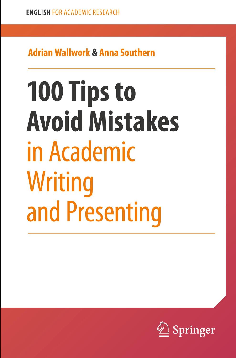 Cover: 9783030442132 | 100 Tips to Avoid Mistakes in Academic Writing and Presenting | Buch