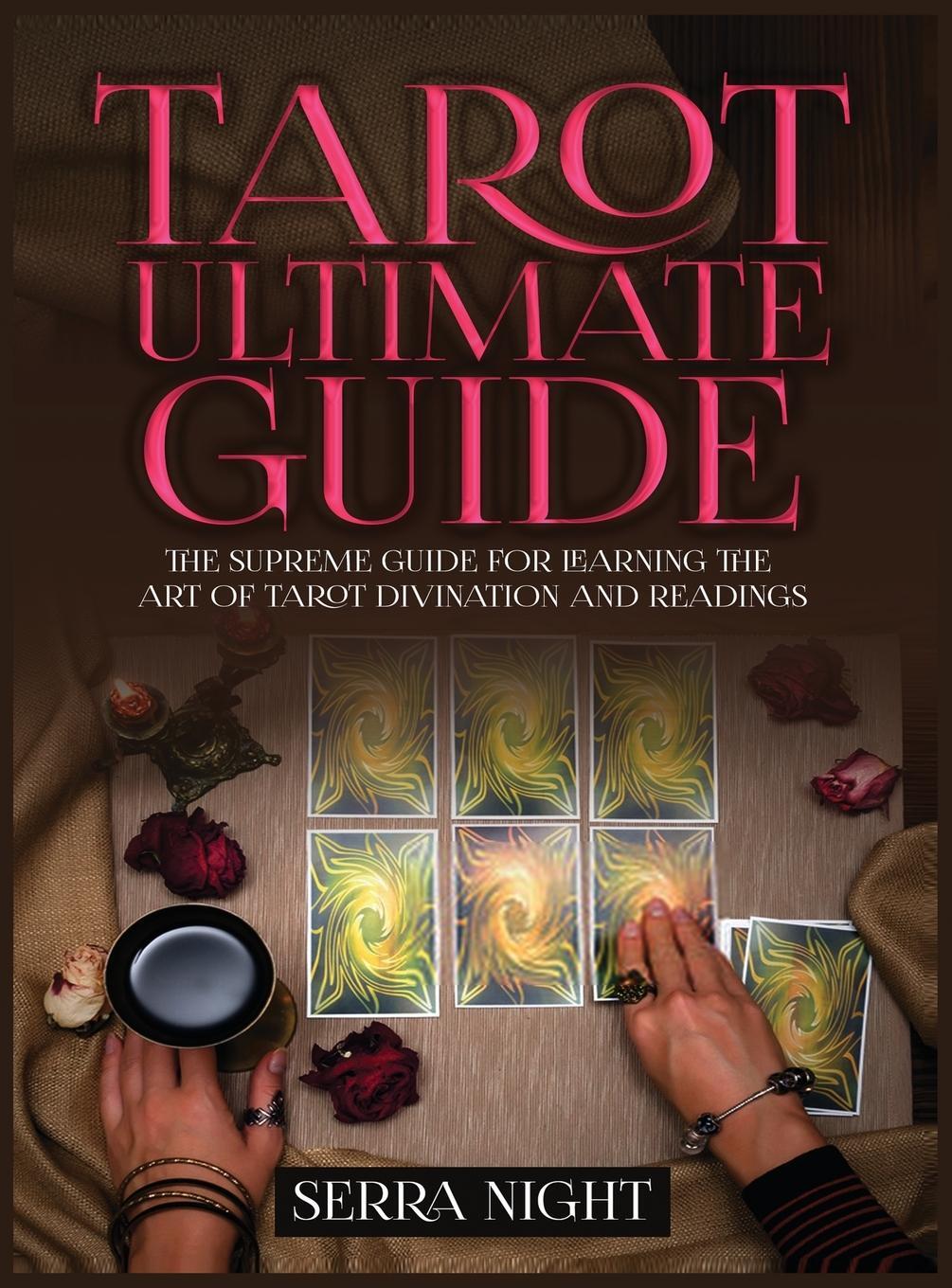 Cover: 9781951764593 | Tarot Ultimate Guide The Supreme Guide for Learning the Art of...