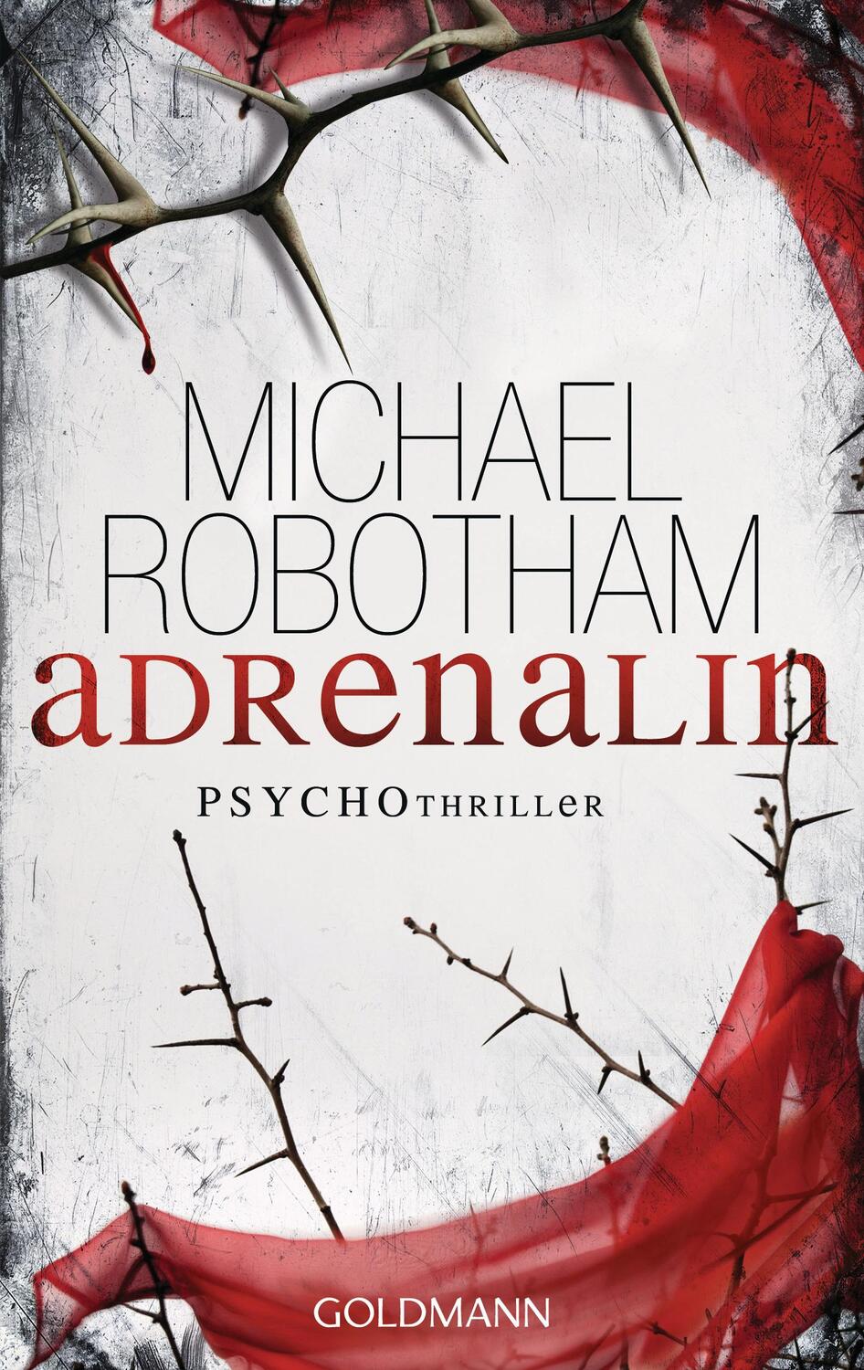 Cover: 9783442476718 | Adrenalin | Michael Robotham | Taschenbuch | Deutsch | 2011 | Goldmann