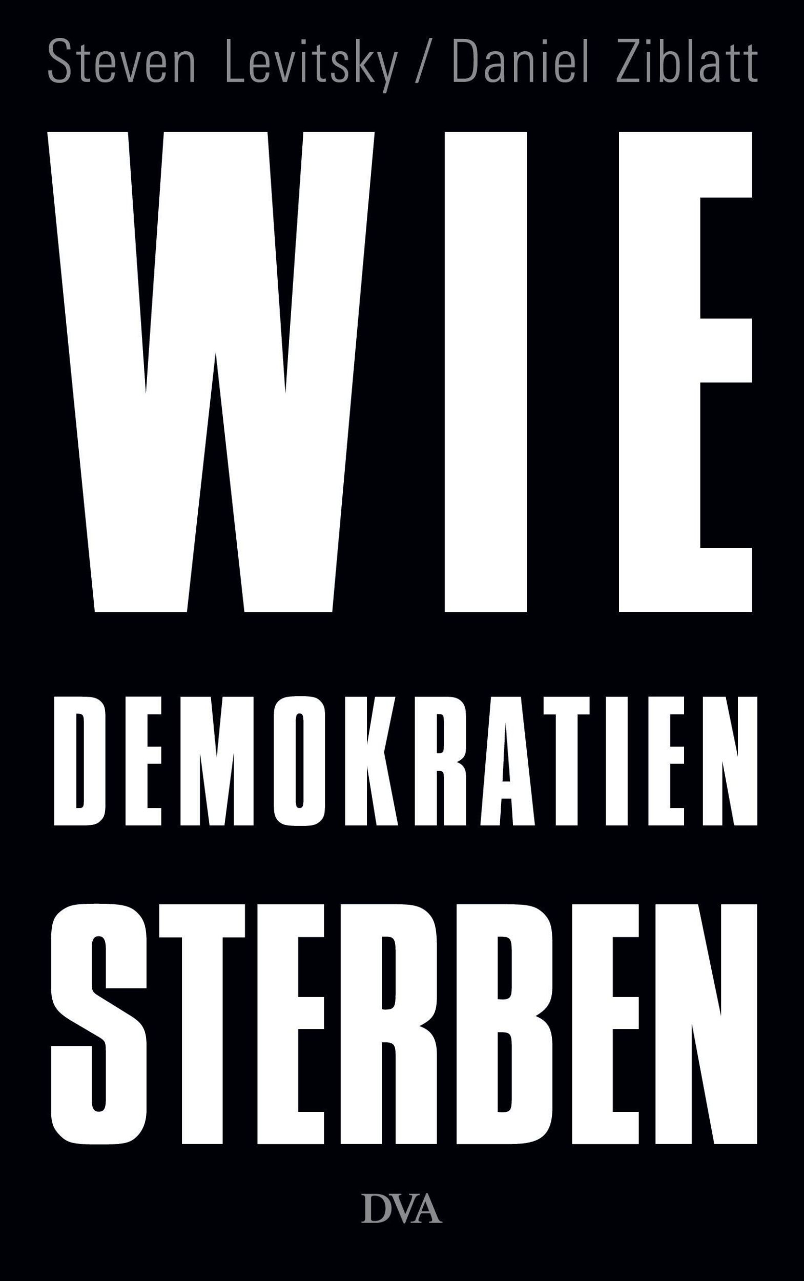 Cover: 9783421048103 | Wie Demokratien sterben | Und was wir dagegen tun können | Buch | 2018