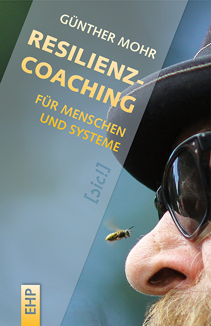 Cover: 9783897971295 | Resilienzcoaching für Menschen und Systeme | Günther Mohr | Buch