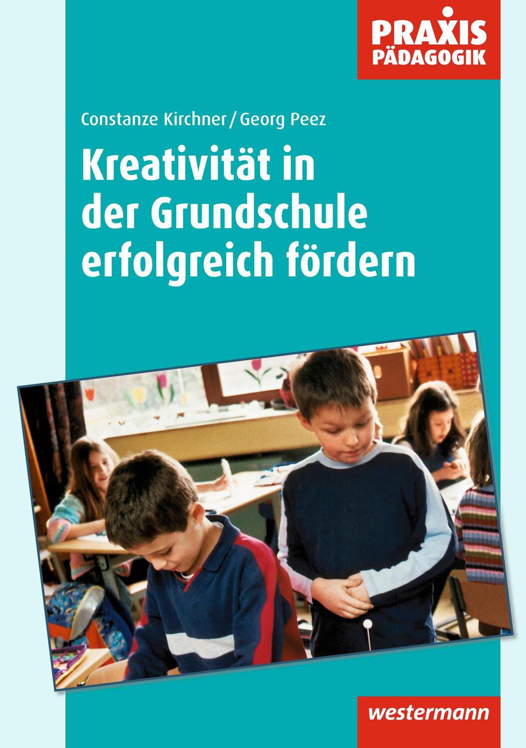 Cover: 9783141621143 | Kreativität in der Grundschule | Constanze Kirchner (u. a.) | Buch