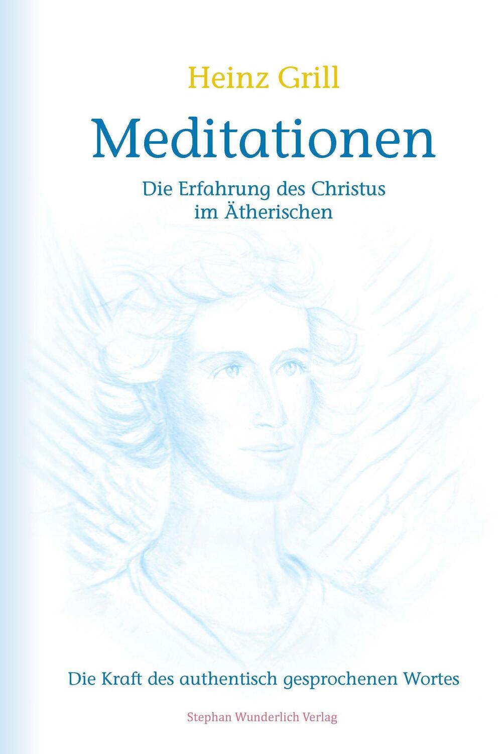 Cover: 9783948803070 | Meditationen | Die Erfahrung des Christus im Ätherischen | Heinz Grill