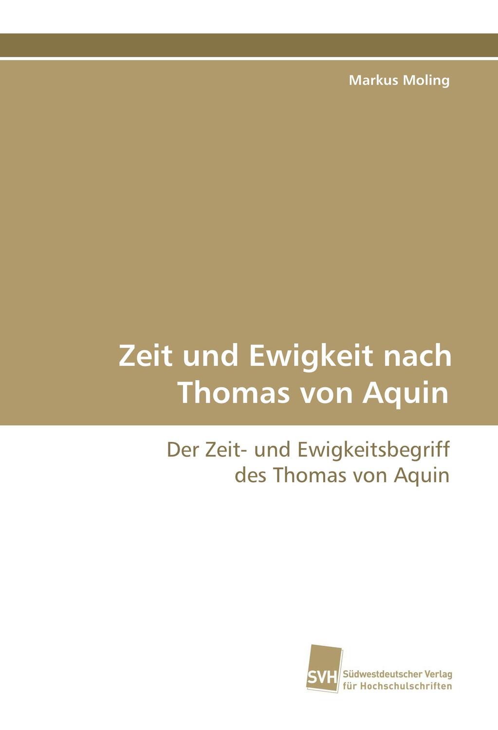 Cover: 9783838103112 | Zeit und Ewigkeit nach Thomas von Aquin | Markus Moling | Taschenbuch