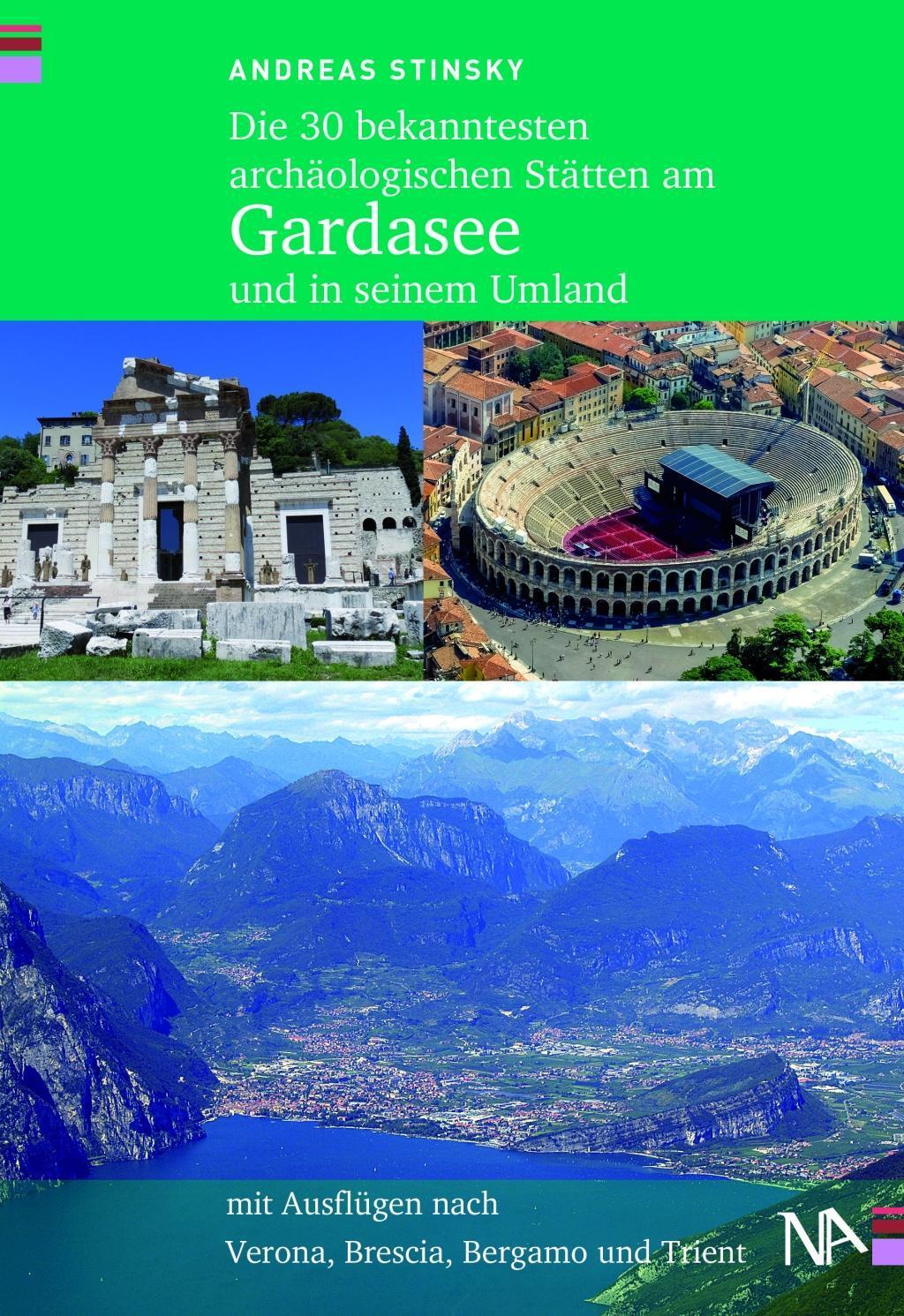 Cover: 9783961760169 | Die 30 bekanntesten archäologischen Stätten am Gardasee und in...