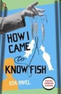 Cover: 9780141192833 | How I Came to Know Fish | Ota Pavel | Taschenbuch | Englisch | 2010
