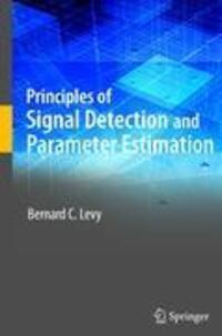 Cover: 9781441945655 | Principles of Signal Detection and Parameter Estimation | Levy | Buch