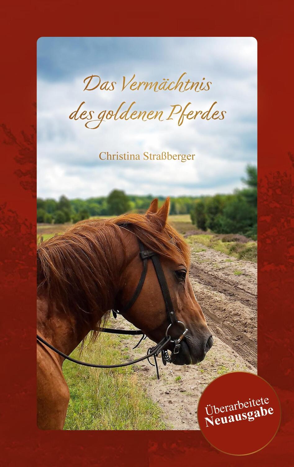 Cover: 9783758367731 | Das Vermächtnis des goldenen Pferdes | Christina Straßberger | Buch