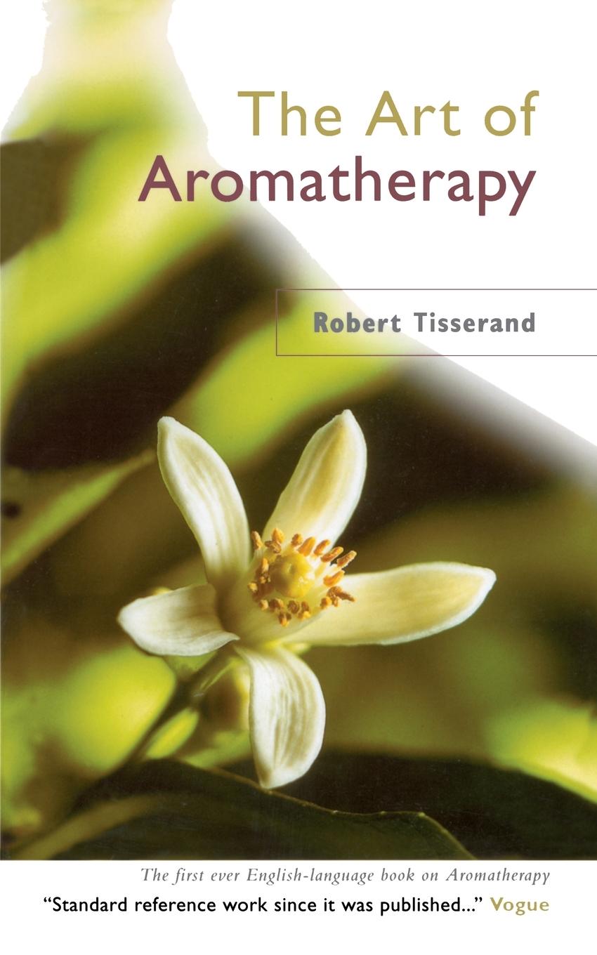 Cover: 9780852071403 | The Art Of Aromatherapy | Robert Tisserand | Taschenbuch | Englisch