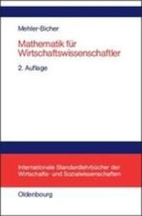 Cover: 9783486258752 | Mathematik für Wirtschaftswissenschaftler | Anett Mehler-Bicher | Buch