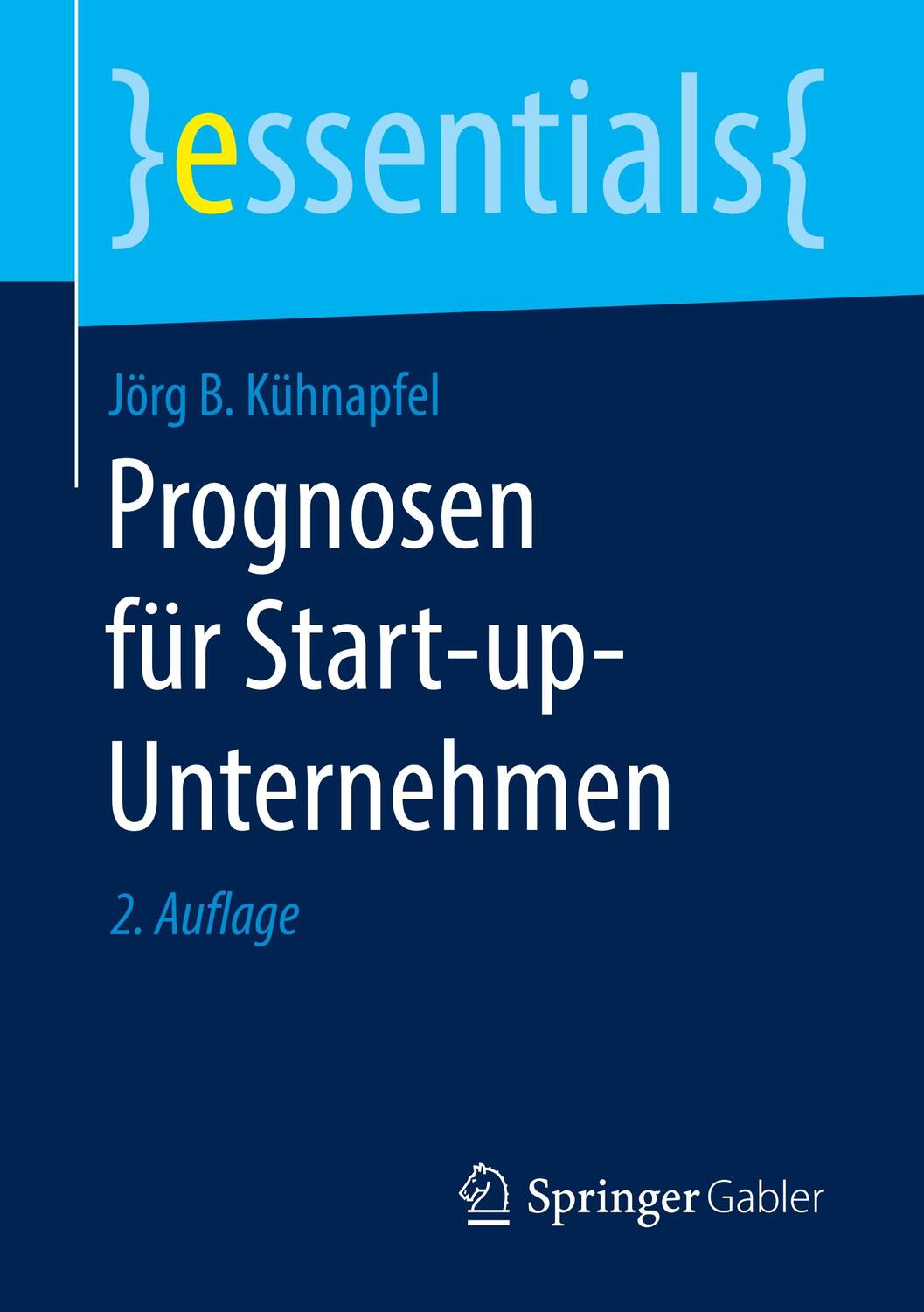 Cover: 9783658250188 | Prognosen für Start-up-Unternehmen | Jörg B. Kühnapfel | Taschenbuch