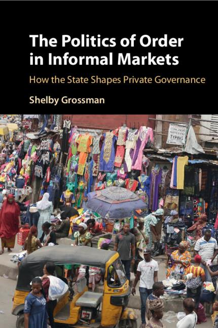 Cover: 9781108984713 | The Politics of Order in Informal Markets | Shelby Grossman | Buch