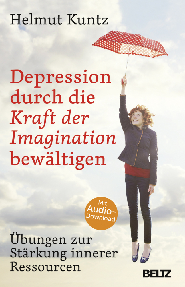 Cover: 9783407864949 | Depression durch die Kraft der Imagination bewältigen | Helmut Kuntz