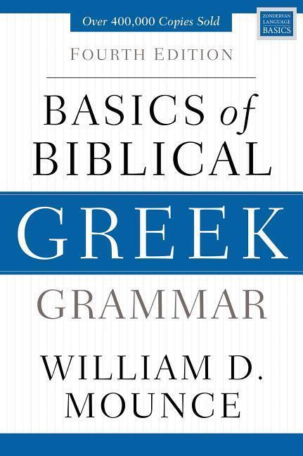 Cover: 9780310537434 | Basics of Biblical Greek Grammar | Fourth Edition | William D. Mounce