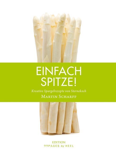 Cover: 9783958433212 | Einfach Spitze! | Martin Scharff | Buch | Deutsch | 2016 | Heel Verlag