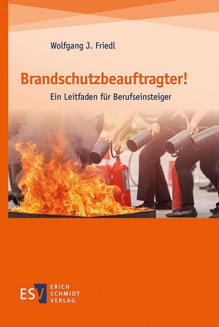 Cover: 9783503199938 | Brandschutzbeauftragter! | Ein Leitfaden für Berufseinsteiger | Friedl
