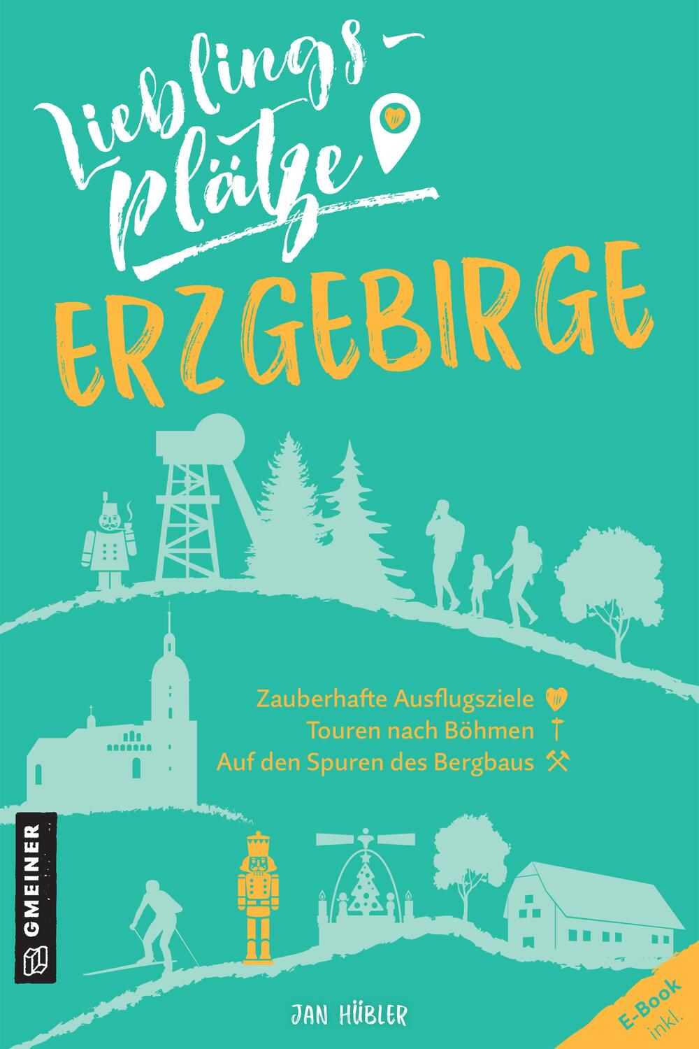 Cover: 9783839229279 | Lieblingsplätze Erzgebirge | Jan Hübler | Taschenbuch | 192 S. | 2021