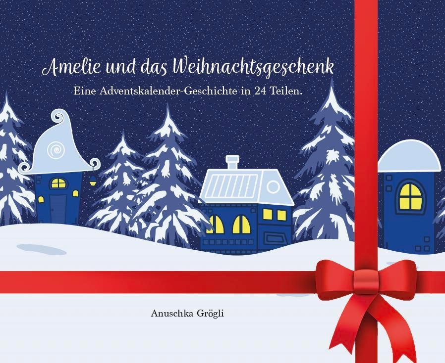 Cover: 9783758100758 | Amelie und das Weihnachtsgeschenk | Anuschka Grögli | Buch | Deutsch